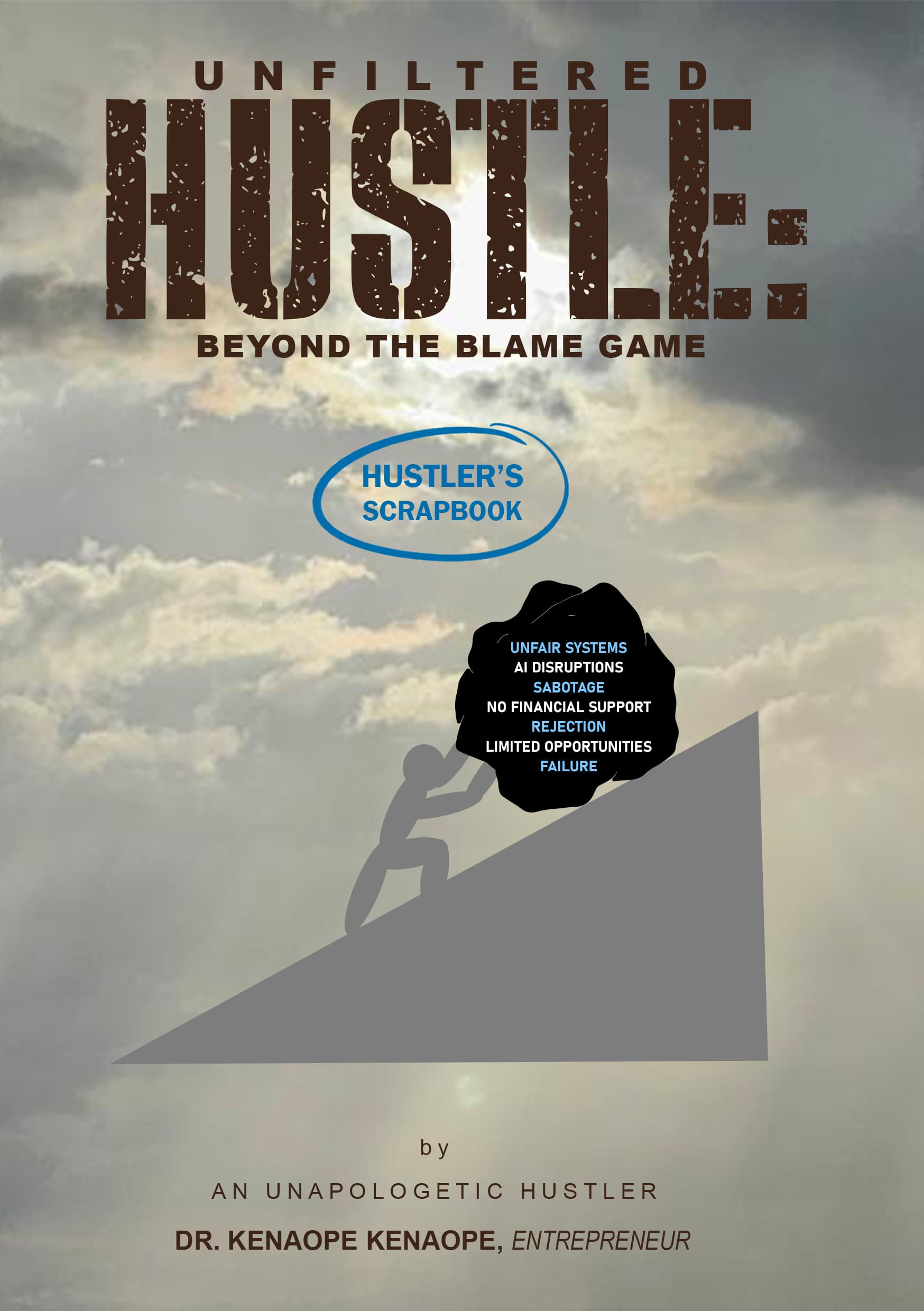 UNFILTERED HUSTLE: Beyond The Blame Game